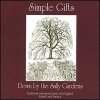 Down by the Sally Gardens - Simple Gifts