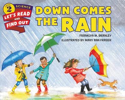 Down Comes the Rain - Branley, Franklyn M, Dr.