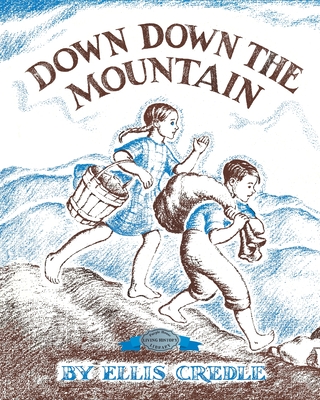 Down, Down the Mountain - Credle, Ellis