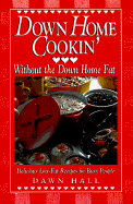 Down Home Cookin' Without the Down Home Fat