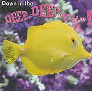 Down in the Deep, Deep Ocean!