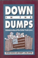 Down in the Dumps: Administration of the Unfair Trade Laws