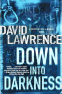 Down Into Darkness - Lawrence, David, Mr., M.D.