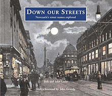 Down Our Streets: Newcastle's Street Names Explored