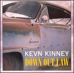 Down Out Law - Kevn Kinney