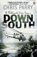 Down South: A Falklands War Diary