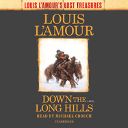 Down The Long Hills (Louis L'amour's Lost Treasures)