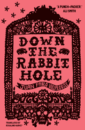 Down the Rabbit Hole: Shortlisted for the 2011 Guardian First Book Award