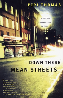 Down These Mean Streets: A Memoir - Thomas, Piri