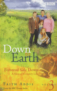 Down to Earth: Buttered Side Down - A Slice of Country Life