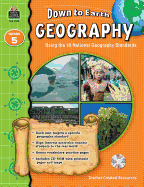 Down to Earth Geography, Grade 5: Using the 18 National Geography Standards