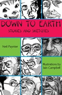 Down to Earth: Stories and Sketches