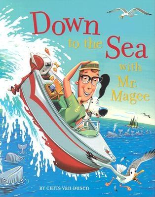 Down to the Sea with Mr. Magee - Van Dusen, Chris