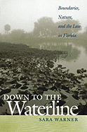 Down to the Waterline: Boundaries, Nature, and the Law in Florida