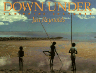Down Under: Vanishing Cultures - Reynolds, Jan, and Reynolds, J