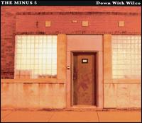 Down with Wilco - The Minus 5