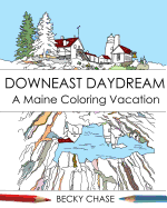 Downeast Daydream: A Maine Coloring Vacation