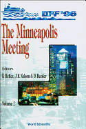 Dpf '96, the Minneapolis Meeting: Proceedings of the 9th Meeting of the Division of Particles and Fields of the American Physical Society; Twin Cities Campus, University of Minnesota, USA, 11-15 August 1996