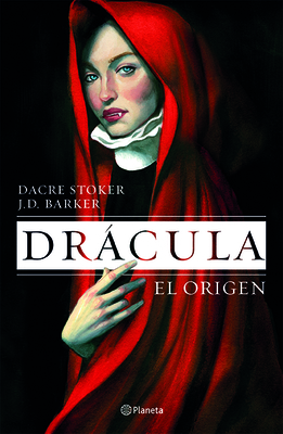 Drcula. El Origen / Dracula - Barker, J D, and Stoker, Dacre