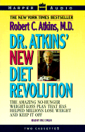 Dr. Atkins' New Diet Revolution: The Amazing No-Hunger Weight-Loss Play That Has Helped Millions Lose Weight and Keep It Off