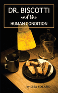 Dr. Biscotti and the Human Condition