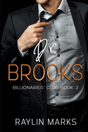 Dr. Brooks: Billionaires' Club Book 3