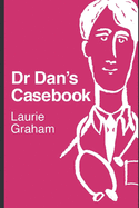 Dr Dan's Casebook