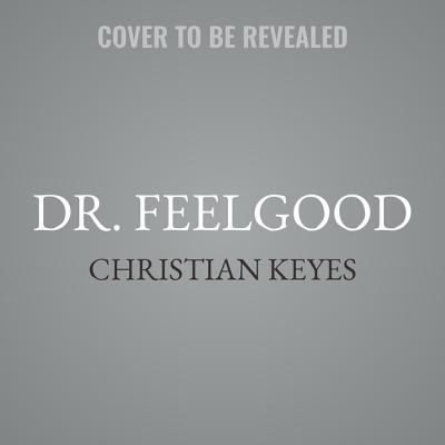 Dr. Feelgood: Carl Weber Presents - Keyes, Christian, and S, Albert (Read by)