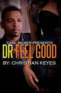 Dr. Feelgood: Carl Weber Presents