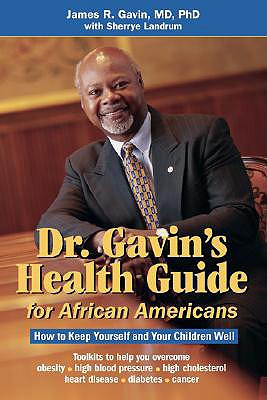 Dr. Gavin's Health Guide for African Americans - Gavin, James R, III, M.D., PH.D., and Landrum, Sherrye