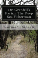 Dr. Grenfell's Parish: The Deep Sea Fisherman