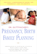Dr. Guttmacher's Pregnancy, Birth & Family Planning (Completely Revised: (Completely Revised and Updated)