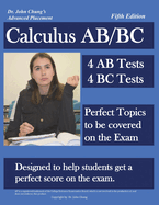 Dr. John Chung's Advanced Placement Calculus Ab/BC: AP Calculus Ab/BC Designed to Help Students Get a Perfect Score. There Are Easy-To-Follow Worked-Out Solutions for Every Example in All Topics.