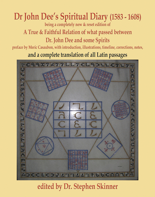 Dr. John Dee's Spiritual Diary (1583-1608): Second Edition - Skinner, Stephen, Dr.