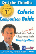 Dr John Tickell's World First Calorie Comparison Guide: Check Your and Your Kids Calorie and Food Energy Intake : Meal-by-meal