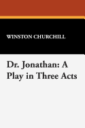 Dr. Jonathan: A Play in Three Acts