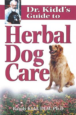 Dr. Kidd's Guide to Herbal Dog Care - Kidd, Randy