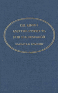 Dr. Kinsey and the Institute for Sex Research - Pomeroy, Wardell B