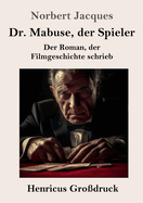 Dr. Mabuse, der Spieler (Gro?druck): Der Roman, der Filmgeschichte schrieb