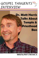 Dr. Matthew Harris Talks about Temple & Priesthood Ban