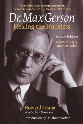 Dr. Max Gerson Healing the Hopeless - Straus, Howard