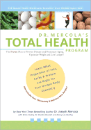 Dr. Mercola's Total Health Program: The Proven Plan to Prevent Disease & Premature Aging Optimize Weight and Live Longer