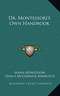 Dr. Montessori's Own Handbook - Montessori, Maria, and Rambusch, Nancy McCormick (Introduction by)