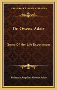 Dr. Owens-Adair: Some of Her Life Experiences