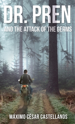 Dr. Pren and the Attack of the Germs - Castellanos, Mximo Csar