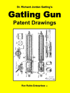 Dr. Richard Jordan Gatling's Gatling Gun Patent Drawings