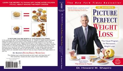 Dr. Shapiro's Picture Perfect Weight Loss: The Visual Program for Permanent Weight Loss - Shapiro, Howard M, Dr., M.D.