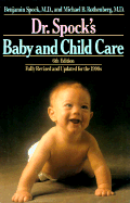 Dr. Spock's Baby and Child Care: Sixth Revised Edition - Spock, Benjamin, M.D., and Rothenberg, Michael B