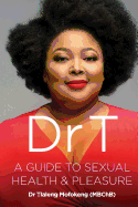 Dr T: A Guide to Sexual Health and Pleasure