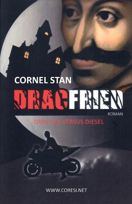 Dracfried: Dracula Versus Diesel. Schwarz-Weiss-Ausgabe: Roman - Stan, Cornel, and Poenaru, Vasile (Editor)